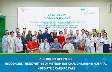 Children’s HeartLink Recognizes the Expertise of Vietnam National Children’s Hospital in Pediatric Cardiac Care
