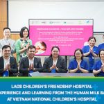 Laos Children’s Friendship Hospital Sharing Experience and Learning from the Human Milk Bank Model at Vietnam National Children’s Hospital