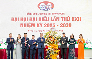 The 22nd Party Congress of Vietnam National Children’s Hospital (2025-2030): Upholding Heroic Traditions, Resolute in Building a Sustainable, High-Quality Hospital