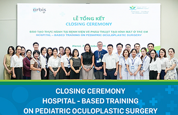 Vietnam National Children’s Hospital and Orbis International: Strengthening Collaboration to Enhance Pediatric Oculoplastic Surgery