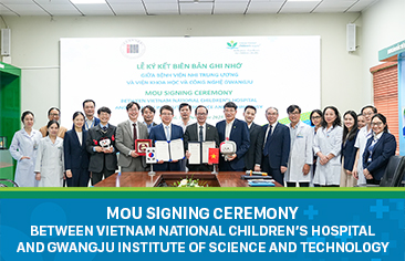 Vietnam National Children’s Hospital and Gwangju Institute of Science and Technology: Signing International Cooperation Memorandum of Understanding